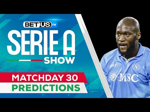 Serie A Picks Matchday 30 | Serie A Odds, Soccer Predictions &amp; Free Tips