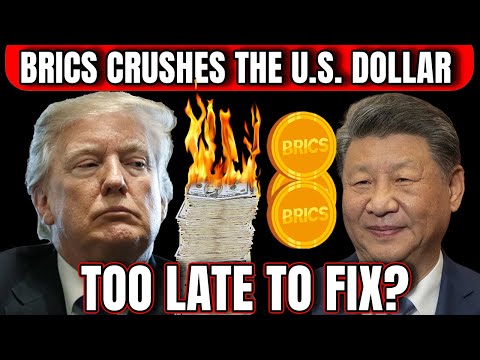 BRICS Just Crushed the U.S. Dollar – Too Late to Fix?